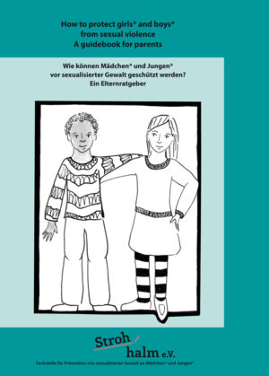 How to protect girls and boys from sexual violence? A guidebook for parents german english, Strohhalm e.V.