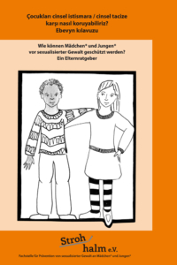 Wie können Mädchen* und Jungen* vor sexualisierter Gewalt geschützt werden? – Ein Elternratgeber türkisch deutsch