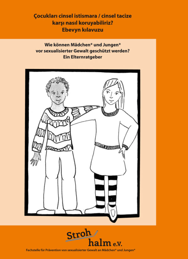 Kız ve erkek çocukları cinsel istismardan nasıl korunabilir? Ebeveynler için Rehber Almanca Türkçe, Strohhalm e.V.